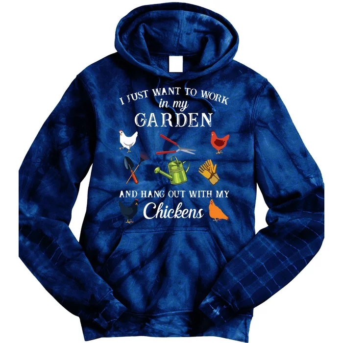 Work In My Garden Hangout With My Chickens Funny Gardening Tie Dye Hoodie