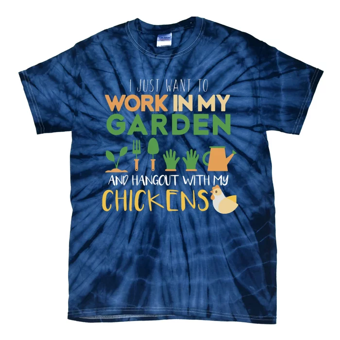 Work In My Garden Hangout With My Chickens Gardening Tie-Dye T-Shirt