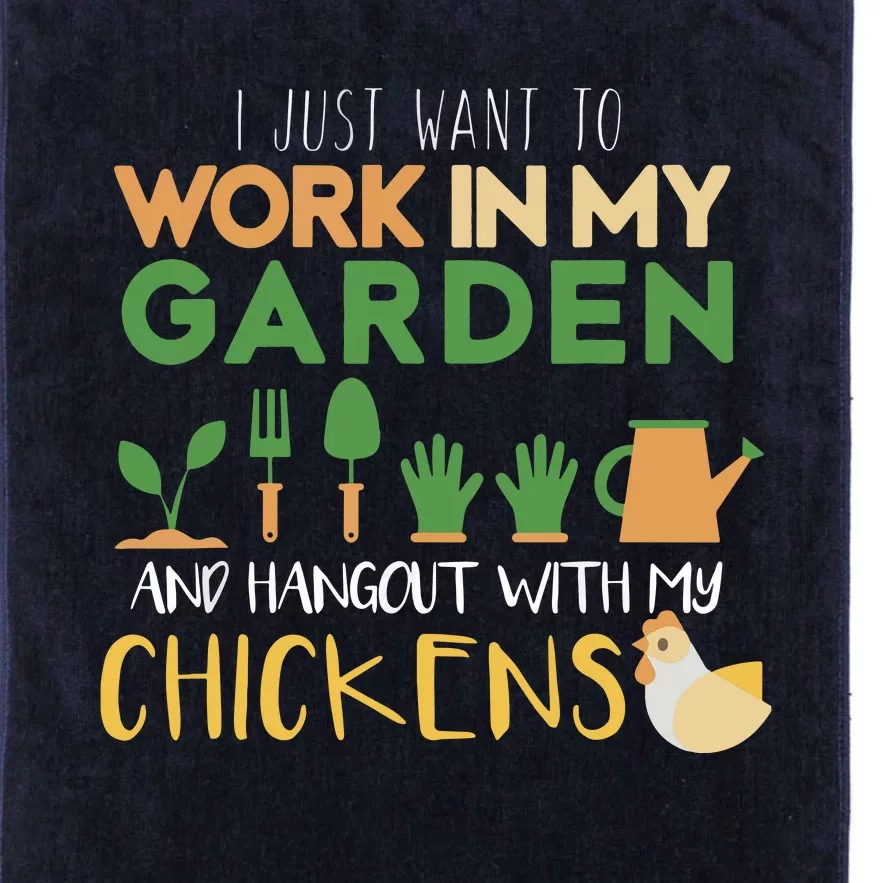 Work In My Garden Hangout With My Chickens Gardening Platinum Collection Golf Towel