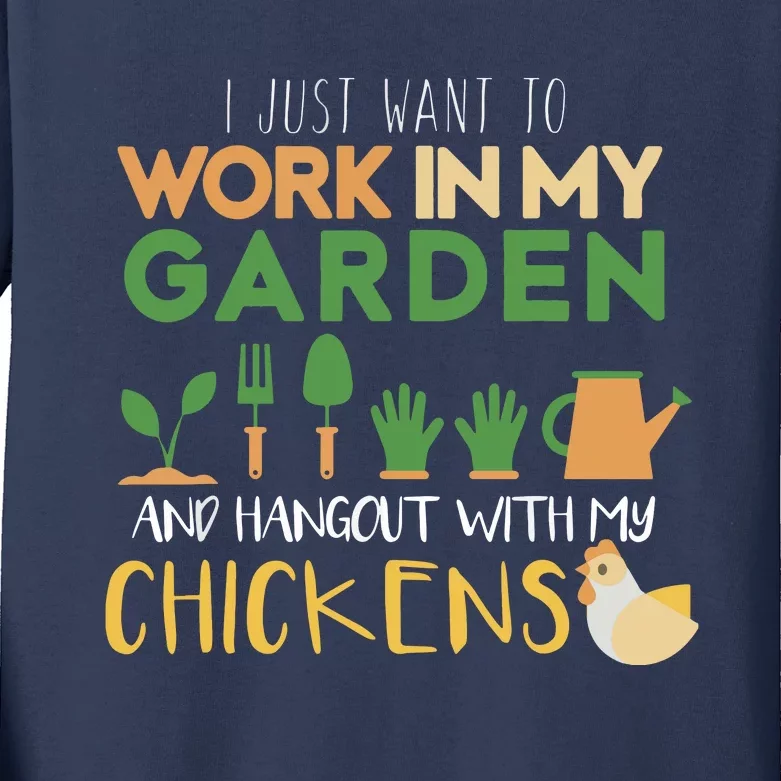 Work In My Garden Hangout With My Chickens Gardening Kids Long Sleeve Shirt