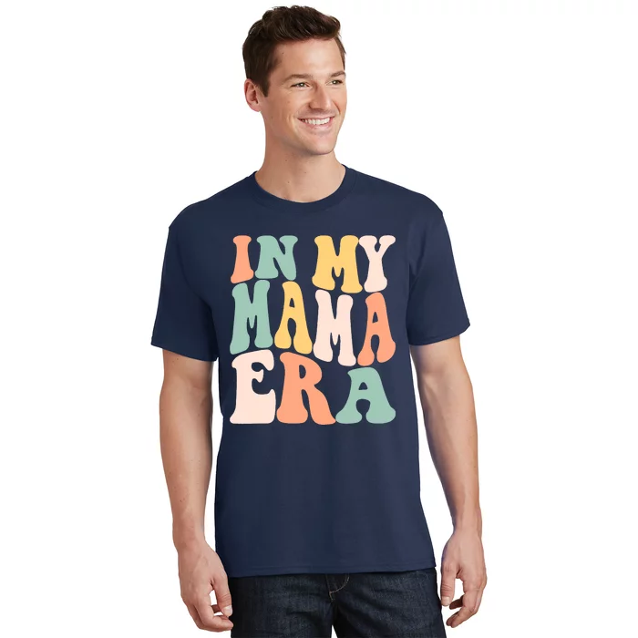 Women In My Mama Era Lover Groovy Retro Mom Mothers Day T-Shirt