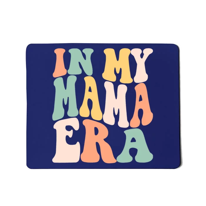 Women In My Mama Era Lover Groovy Retro Mom Mothers Day Mousepad