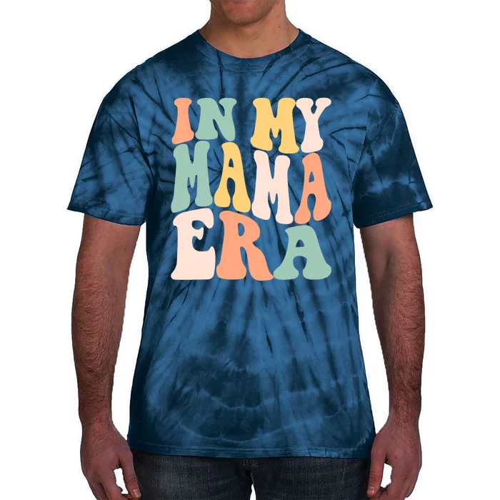 Women In My Mama Era Lover Groovy Retro Mom Mothers Day Tie-Dye T-Shirt