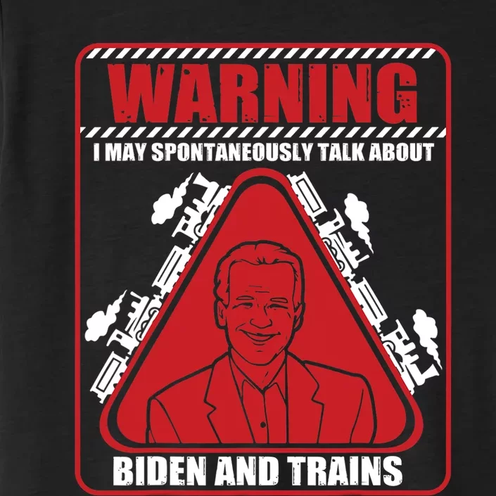 Warning I May Spontaneously Talk About Biden Trains Railroad ChromaSoft Performance T-Shirt