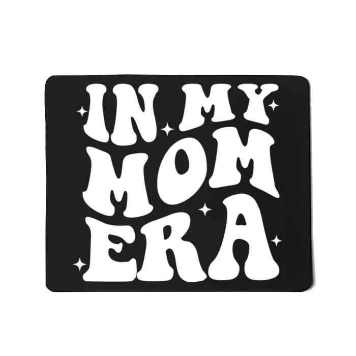 Women In My Mom Era Lover Groovy Retro Mama Mothers Day Mousepad