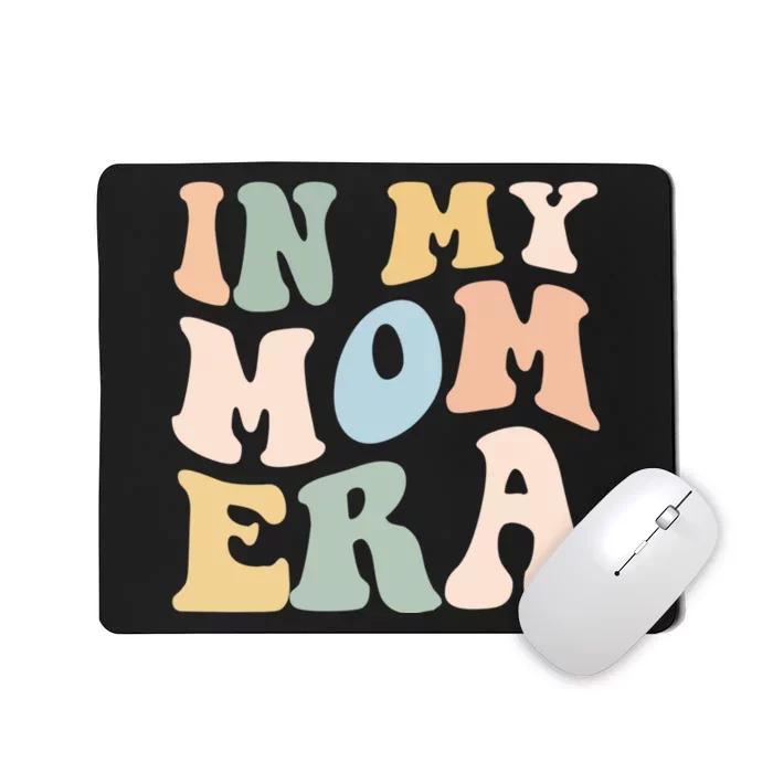 Women In My Mom Era Lover Groovy Retro Mama Mothers Day Mousepad