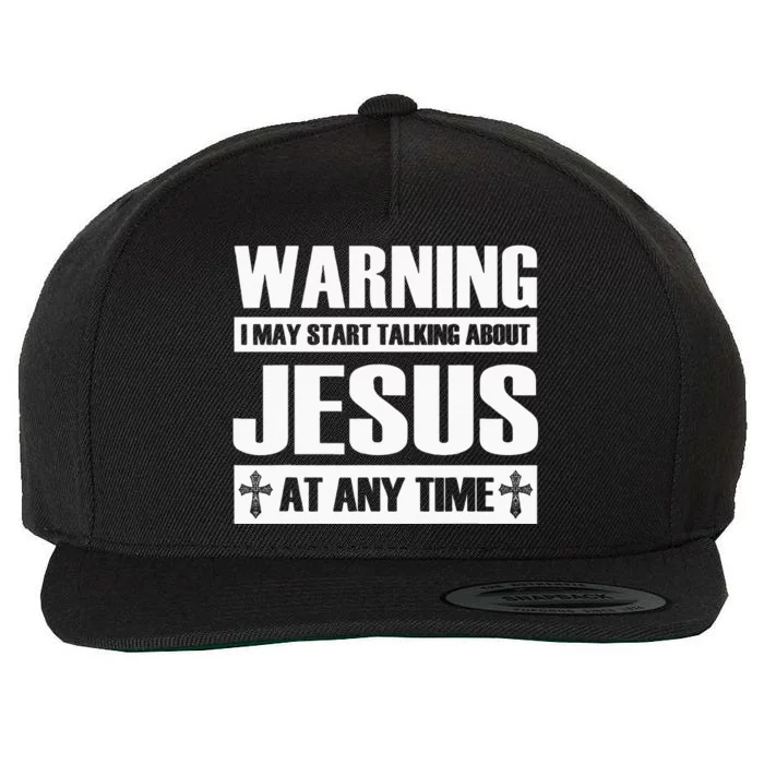 Warning I May Start Talking About Jesus Wool Snapback Cap