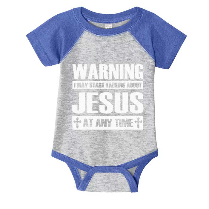 Warning I May Start Talking About Jesus Infant Baby Jersey Bodysuit