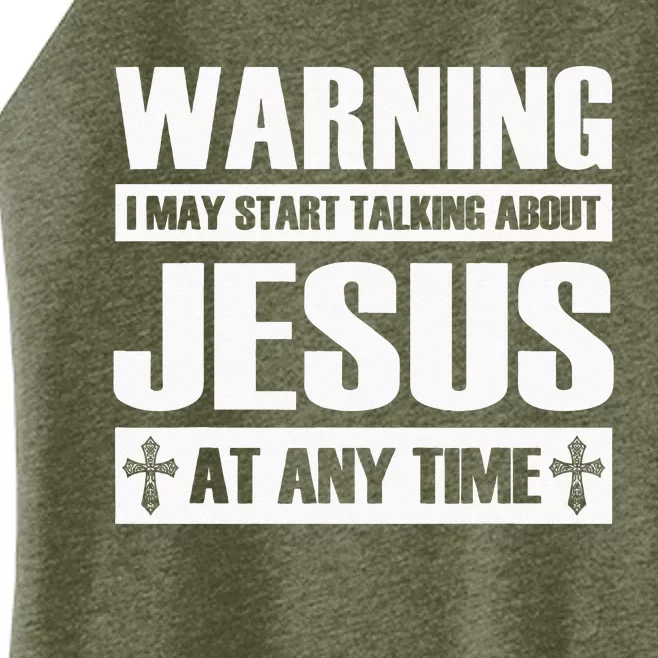 Warning I May Start Talking About Jesus Women’s Perfect Tri Rocker Tank