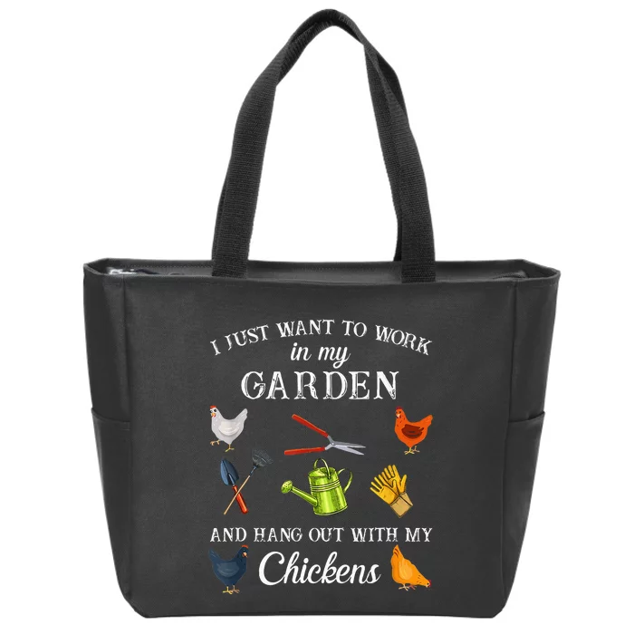 Work In My Garden Hangout With My Chickens Funny Gardening Zip Tote Bag