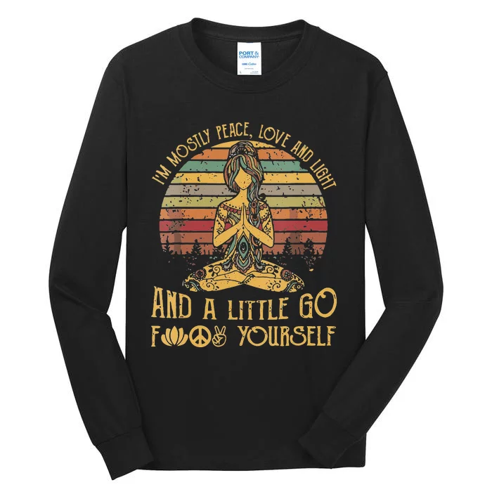 Womens Im Mostly Peace Love And Light And A Little Go Yoga Tall Long Sleeve T-Shirt