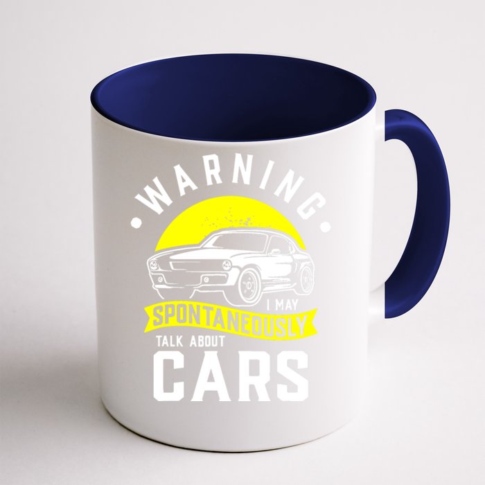 Warning I May Spontaneously Talk About Cars Car Enthusiast Front & Back Coffee Mug