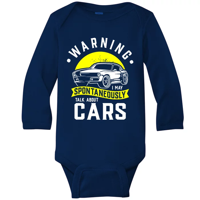 Warning I May Spontaneously Talk About Cars Car Enthusiast Baby Long Sleeve Bodysuit