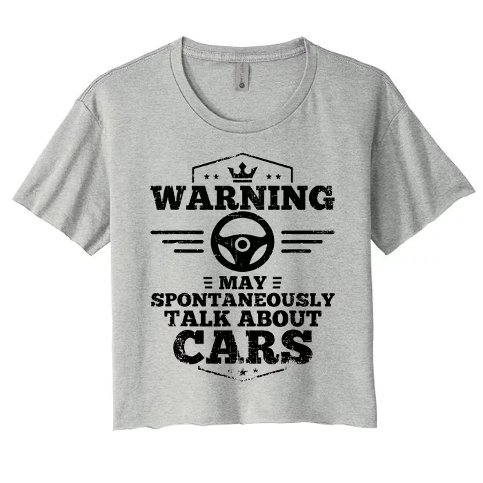 Warning I May Spontaneously Talk Cars Women's Crop Top Tee