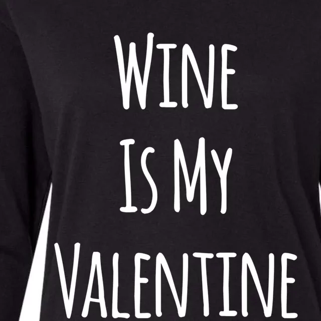 Wine Is My Valentine Funny Valentine Funny Gift Womens Cotton Relaxed Long Sleeve T-Shirt