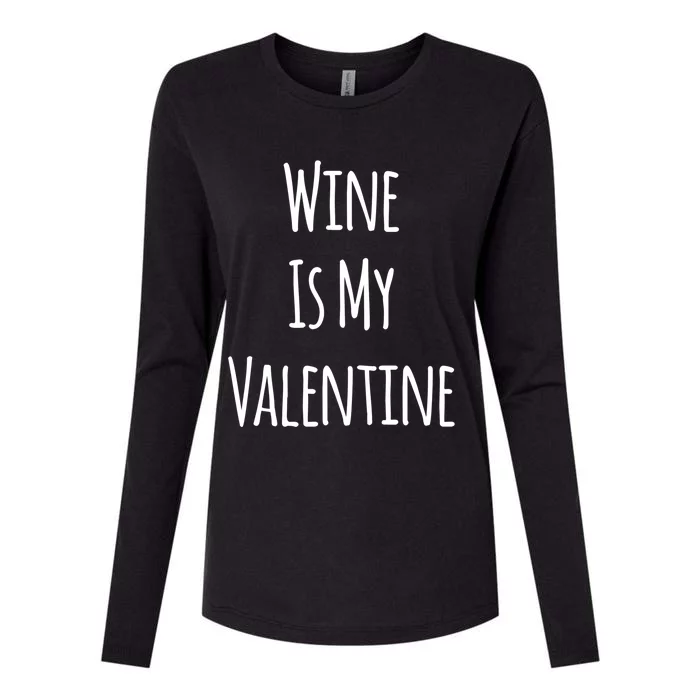 Wine Is My Valentine Funny Valentine Funny Gift Womens Cotton Relaxed Long Sleeve T-Shirt