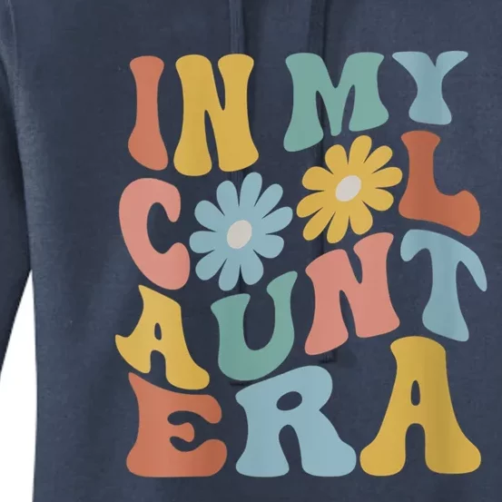 Wo In My Cool Aunt Era Retro Groovy New Aunt Auntie Women's Pullover Hoodie