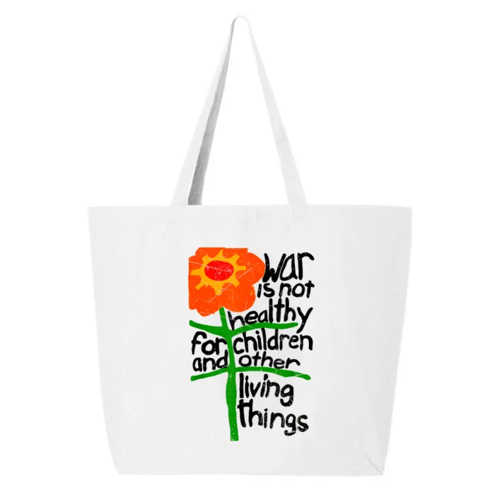 War Is Not Healthy For Children And Other Living Things 25L Jumbo Tote