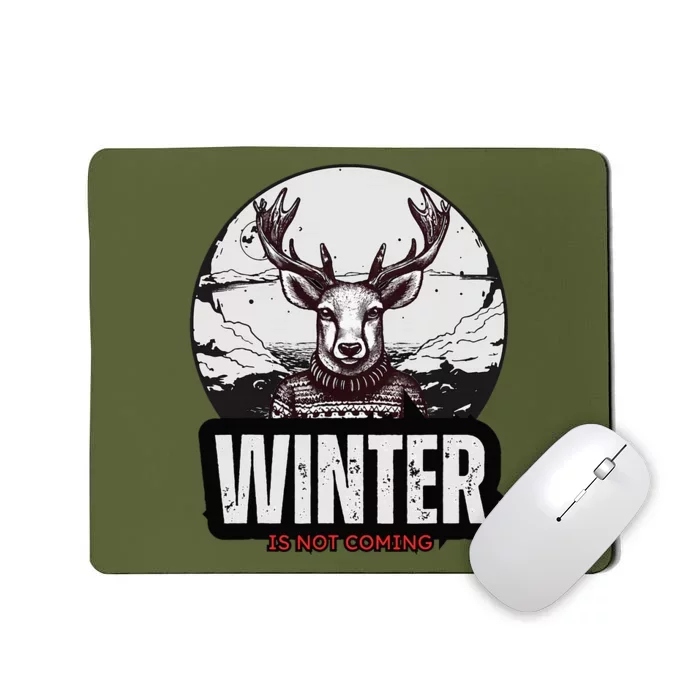 Winter Is Not Coming Sunshine Summer Graphic Fashion Funny Mousepad