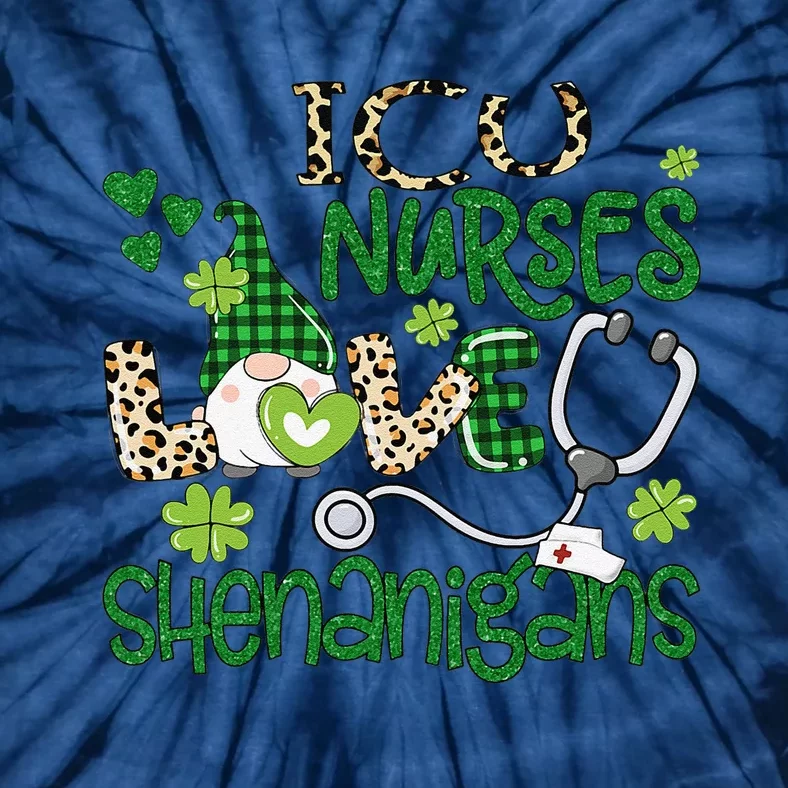 Womens ICU Nurses Love Shenanigans St Patricks Day Gnome Leopard Tie-Dye T-Shirt