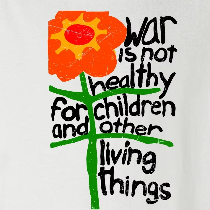 War Is Not Healthy For Children And Other Living Things Toddler Long Sleeve Shirt