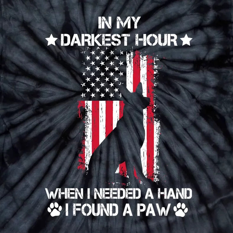 When I Needed A Hand I Found A Paw In My Darkest Hour Tie-Dye T-Shirt