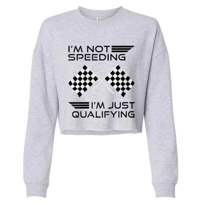 Womens I'm Not Speeding I'm Just Qualifying Car Racing Mom Cropped Pullover Crew