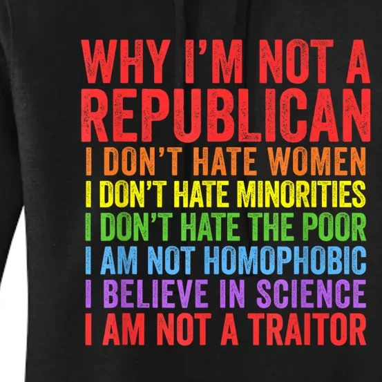 Why IM Not A Republican I Am Not A Traitor Women's Pullover Hoodie