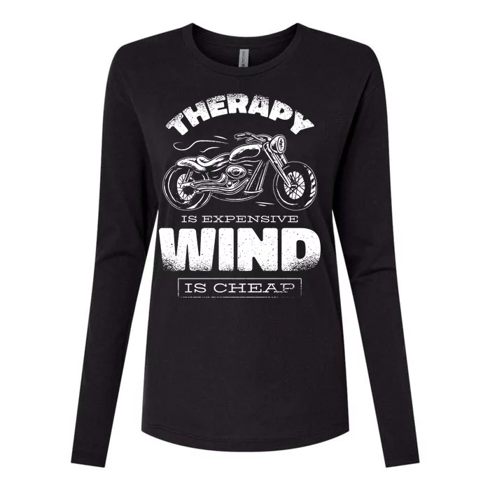 Wind Is Cheap Therapy Is Expensive Motorcycle Womens Cotton Relaxed Long Sleeve T-Shirt