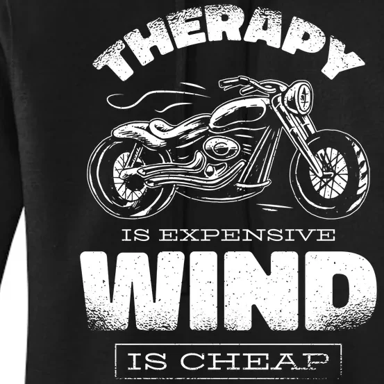 Wind Is Cheap Therapy Is Expensive Motorcycle Women's Pullover Hoodie