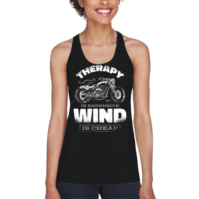 Wind Is Cheap Therapy Is Expensive Motorcycle Women's Racerback Tank