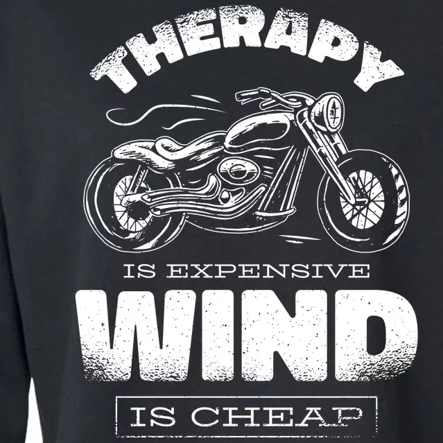 Wind Is Cheap Therapy Is Expensive Motorcycle Cropped Pullover Crew