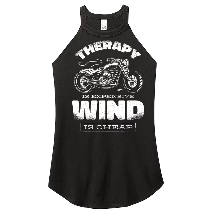 Wind Is Cheap Therapy Is Expensive Motorcycle Women’s Perfect Tri Rocker Tank