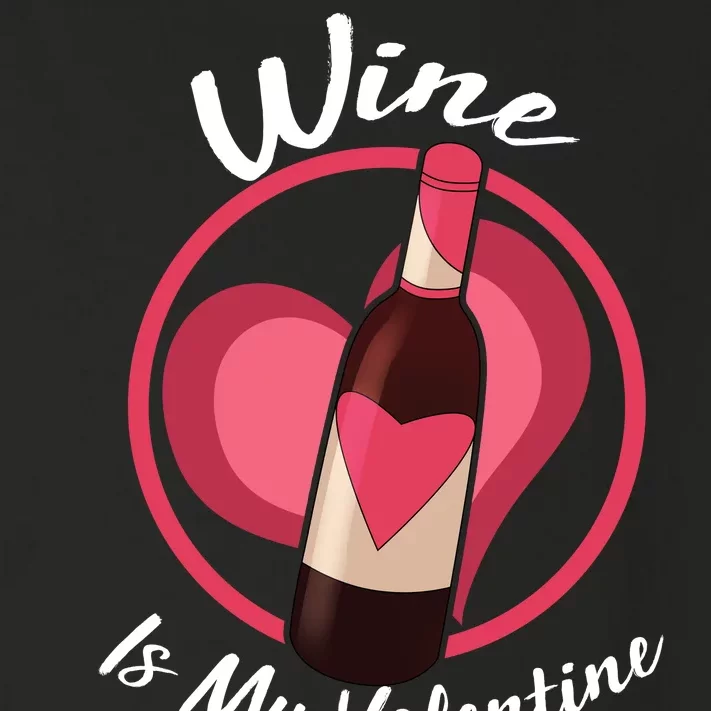 Wine is My Valentine Funny Valentine's Day Toddler Long Sleeve Shirt