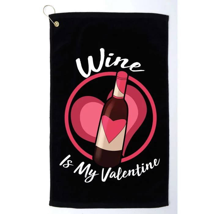 Wine is My Valentine Funny Valentine's Day Platinum Collection Golf Towel