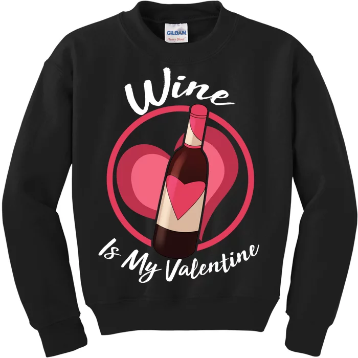 Wine is My Valentine Funny Valentine's Day Kids Sweatshirt