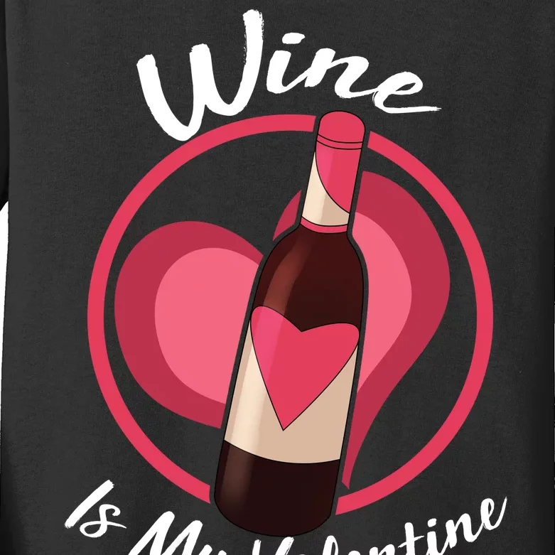 Wine is My Valentine Funny Valentine's Day Kids Long Sleeve Shirt