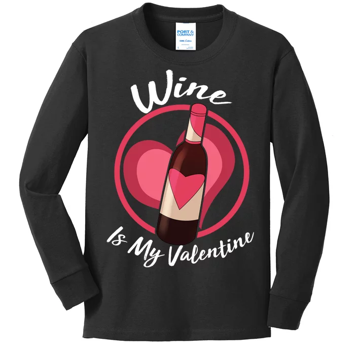 Wine is My Valentine Funny Valentine's Day Kids Long Sleeve Shirt