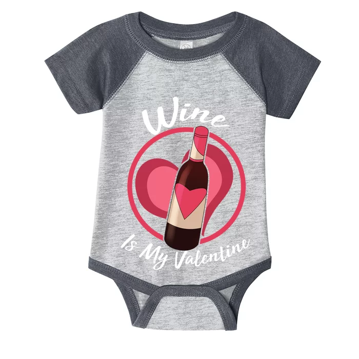 Wine is My Valentine Funny Valentine's Day Infant Baby Jersey Bodysuit