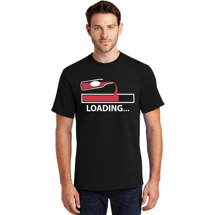 Wine Loading Tall T-Shirt