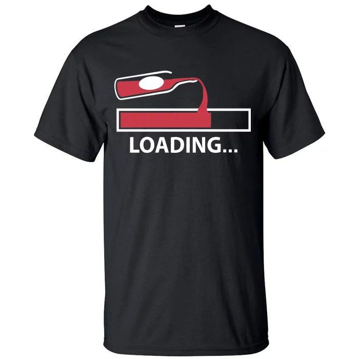 Wine Loading Tall T-Shirt