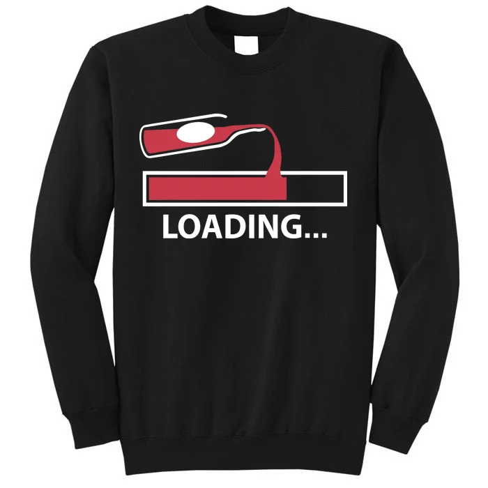 Wine Loading Tall Sweatshirt