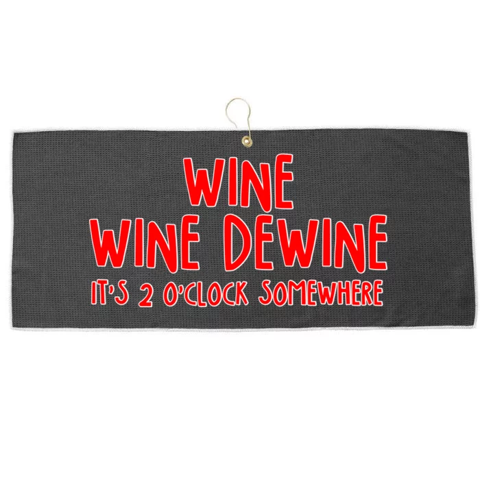 Wine Wine Dewine It's 2 O'Clock Somewhere Large Microfiber Waffle Golf Towel