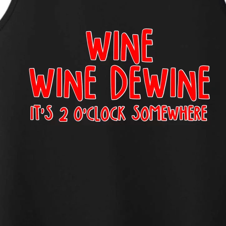 Wine Wine Dewine It's 2 O'Clock Somewhere Performance Tank