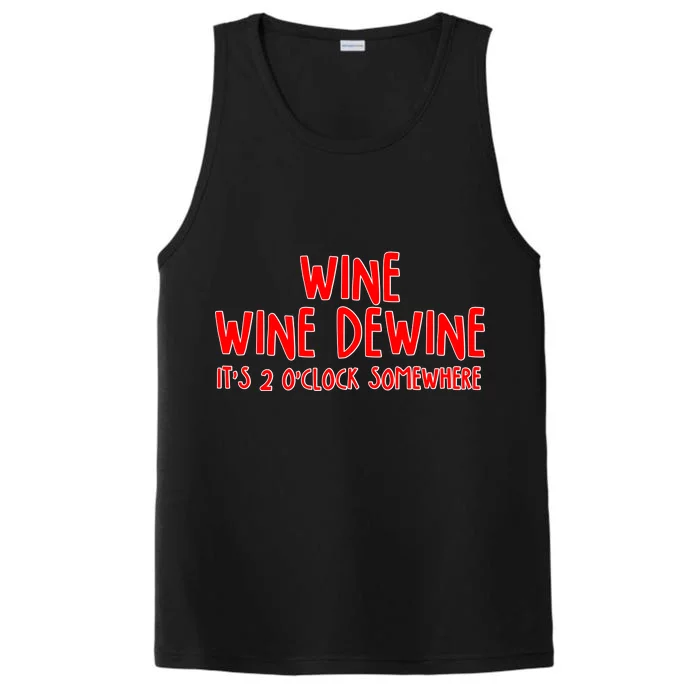 Wine Wine Dewine It's 2 O'Clock Somewhere Performance Tank