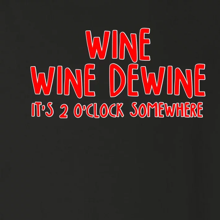 Wine Wine Dewine It's 2 O'Clock Somewhere Toddler Long Sleeve Shirt