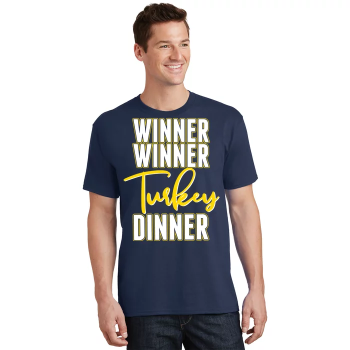 Winner Winner Turkey Dinner T-Shirt