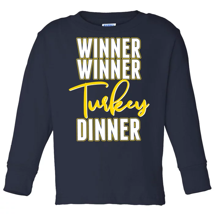 Winner Winner Turkey Dinner Toddler Long Sleeve Shirt