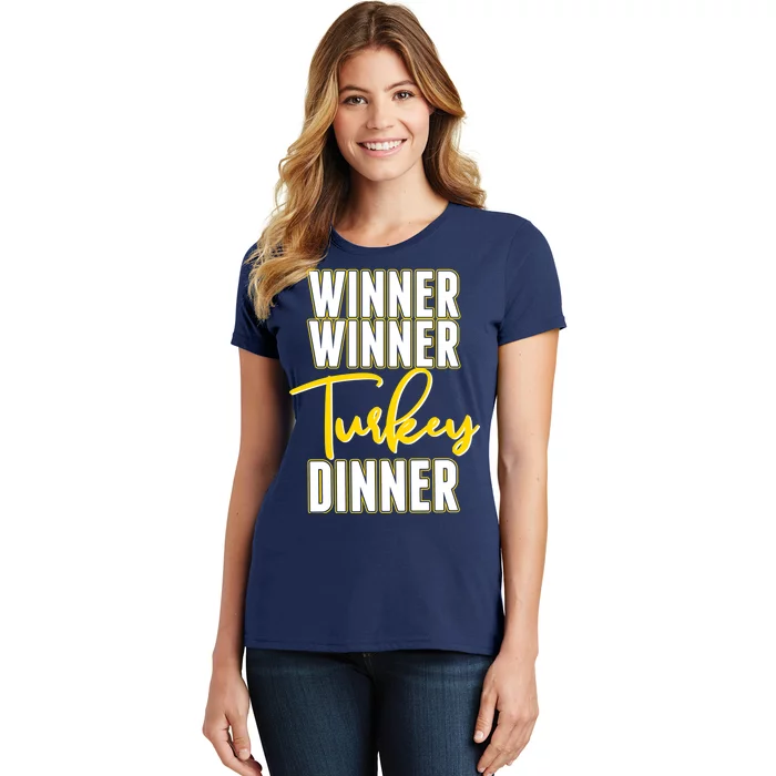 Winner Winner Turkey Dinner Women's T-Shirt