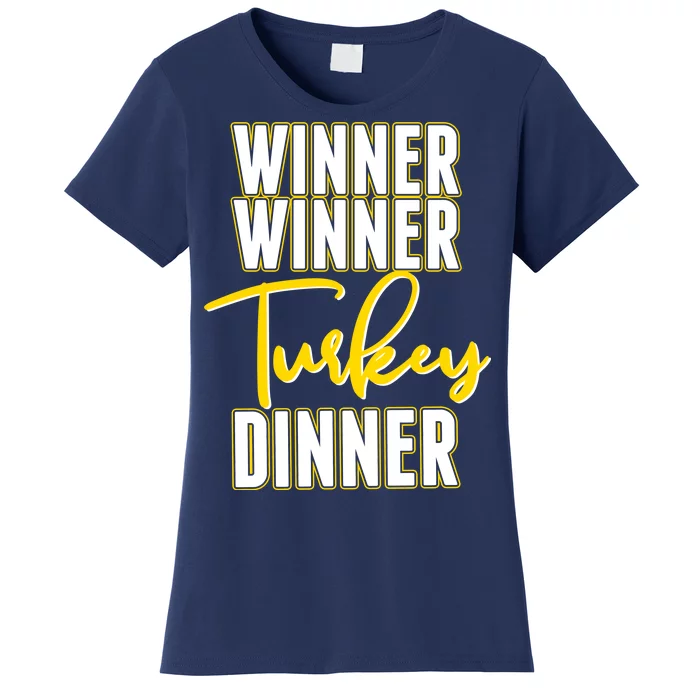 Winner Winner Turkey Dinner Women's T-Shirt